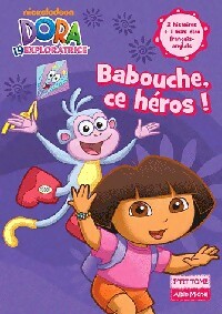 Dora l'exploratrice Tome IX : Babouche ce héros ! - Collectif -  P'tit Tome - Livre