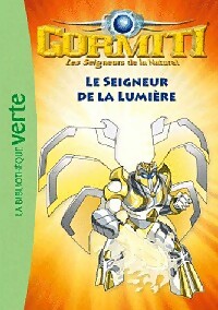 Livrenpoche : Gormiti Tome VI : Le seigneur de la lumière - Sophie De Mullenheim - Livre