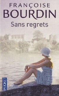 Livrenpoche : Sans regrets - Françoise Bourdin - Livre