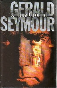Livrenpoche : Killing ground - Gerald Seymour - Livre