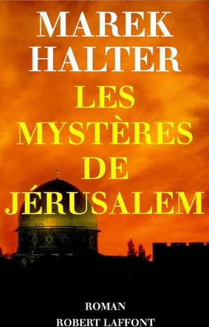 Les mystères de Jérusalem - Marek Halter -  Laffont GF - Livre