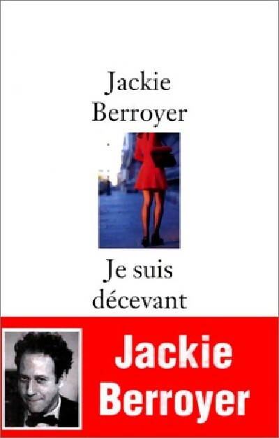 Livrenpoche : Je suis décevant - Jackie Berroyer - Livre