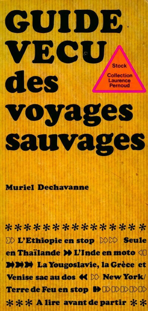 Livrenpoche : Guide vécu des voyages sauvages - Muriel Dechavanne - Livre