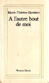 A l'autre bout de moi - Marie-Thérèse Humbert -  Stock GF - Livre