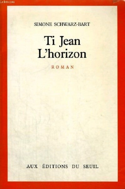 Livrenpoche : Ti Jean L'horizon - Simone Schwarz-Bart - Livre