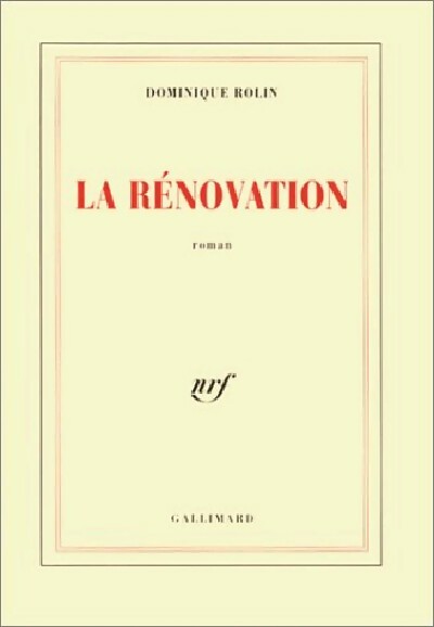 La rénovation - Dominique Rolin -  Gallimard GF - Livre