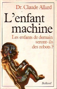 Livrenpoche : L'enfant machine - Claude Allard - Livre