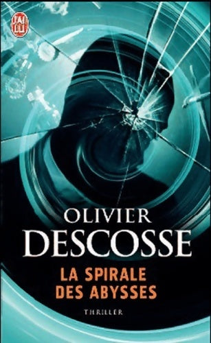 Livrenpoche : La spirale des abysses - Olivier Descosse - Livre