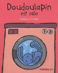 Livrenpoche : Doudoulapin est sale - Kathleen Amant - Livre