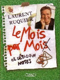 Livrenpoche : Le débloque notes Tome I : Le mois par moi - Laurent Ruquier - Livre