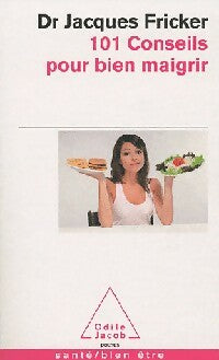 Livrenpoche : 101 Conseils pour bien maigrir - Jacques Fricker - Livre