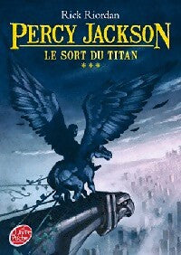 Livrenpoche : Percy Jackson Tome III : Le sort du titan - Rick Riordan - Livre