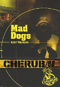 Livrenpoche : Cherub Tome VIII : Mad Dogs - Robert Muchamore - Livre