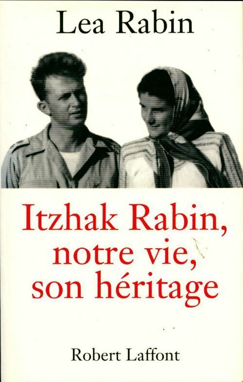 Livrenpoche : Itzhak Rabin, notre vie, son héritage - Lea Rabin - Livre