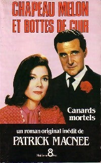 Livrenpoche : Chapeau melon et bottes de cuir : Canard mortels - Patrick MacNee - Livre
