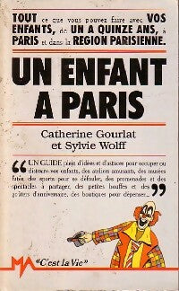 Livrenpoche : Un enfant à Paris - Catherine Gourlat, Sylvie Wolff - Livre