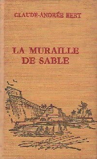La muraille de sable - Claude-Andrée Bert -  Le Cercle Romanesque - Livre
