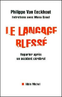 Livrenpoche : Le langage blessé - Philippe Van Eeckhout - Livre