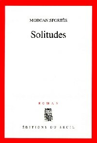 Livrenpoche : Solitudes - Morgan Sportès - Livre