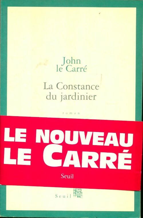 La constance du jardinier - John Le Carré -  Seuil GF - Livre