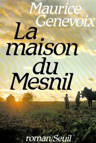 Livrenpoche : La Maison du Mesnil - Maurice Genevoix - Livre