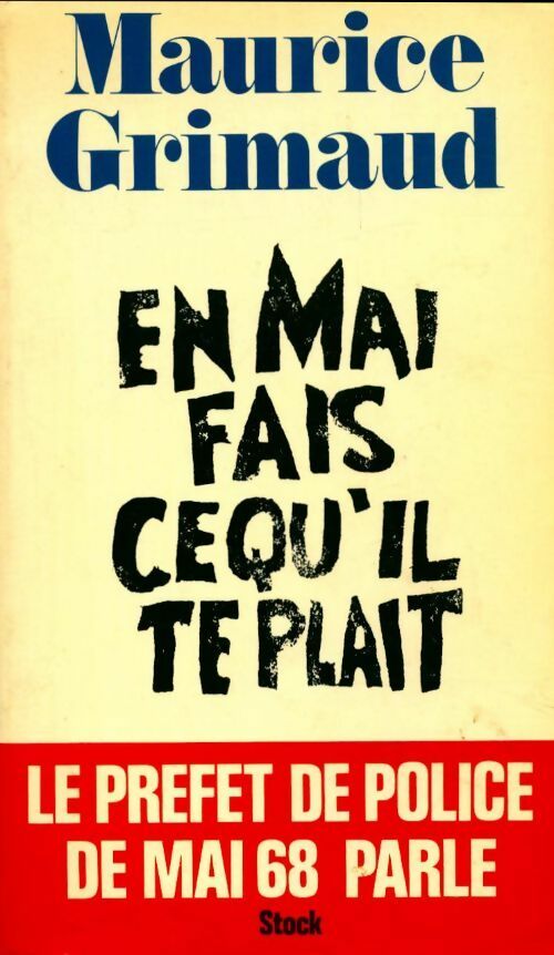 Livrenpoche : En mai, fais ce qu'il te plaît - Maurice Grimaud - Livre