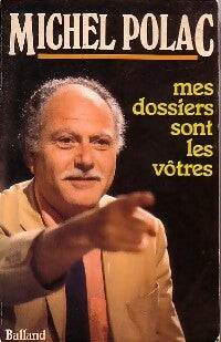 Livrenpoche : Mes dossiers sont les vôtres - Michel Polac - Livre