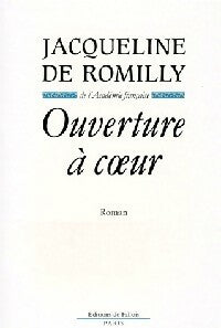 Livrenpoche : Ouverture à coeur - Jacqueline De Romilly - Livre