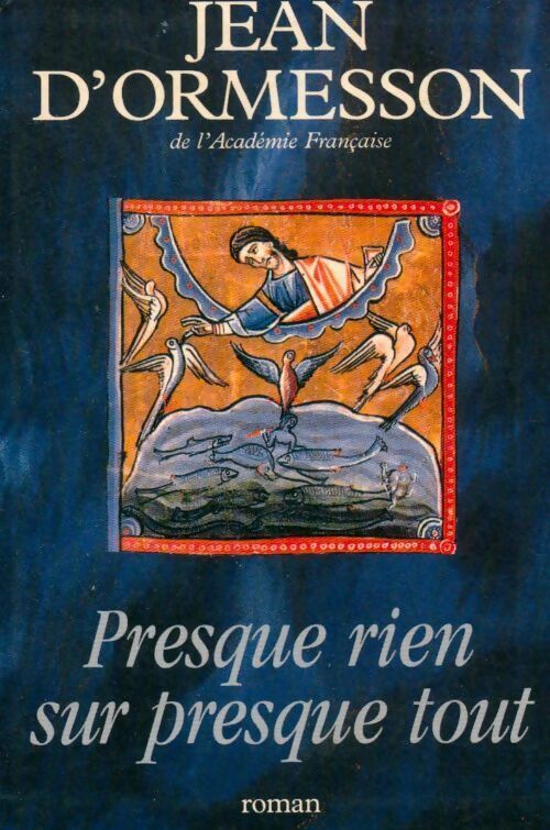 Livrenpoche : Presque rien sur presque tout - Jean D'Ormesson - Livre