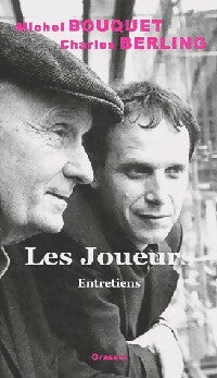 Livrenpoche : Les joueurs. Entretiens - Michel Bouquet, Charles Berling - Livre