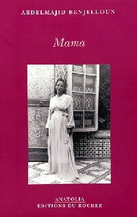Livrenpoche : Mama - Abdelmajid Benjelloun - Livre