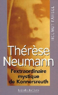 Livrenpoche : Thérèse Neumann. L'extraordinaire mystique de Konnersreuth - Helmuth Fahsel - Livre