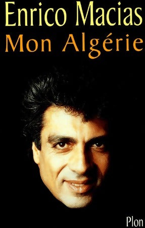 Livrenpoche : Mon Algérie - Enrico Macias - Livre