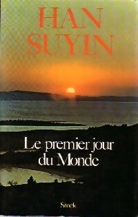 Livrenpoche : Le premier jour du monde - Han Suyin - Livre