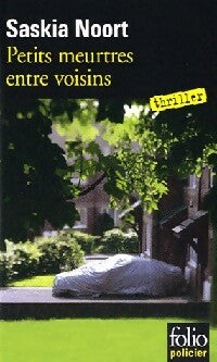 Livrenpoche : Petits meurtres entre voisins - Saskia Noort - Livre