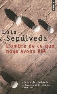 Livrenpoche : L'ombre de ce que nous avons été - Luis Sepùlveda - Livre