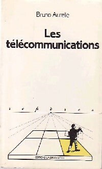 Livrenpoche : Les télécommunications - Bruno Aurelle - Livre