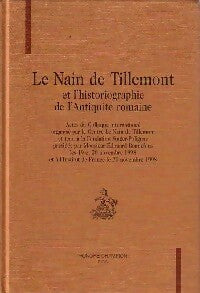 Livrenpoche : Le nain de Tillemont et l'historiographie de l'Antiquité romaine - Collectif - Livre
