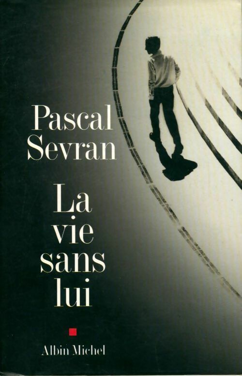Livrenpoche : La vie sans lui - Pascal Sevran - Livre