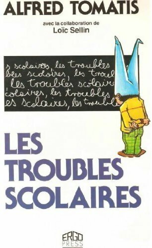 Livrenpoche : Les troubles scolaires - Dr Alfred Tomatis - Livre