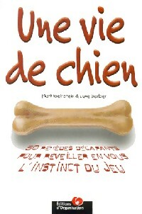 Livrenpoche : Une vie de chien - Luke Barber, Matt Weinstein - Livre