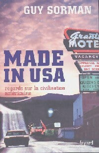 Livrenpoche : Made in USA. Regards sur la civilisation américaine - Guy Sorman - Livre