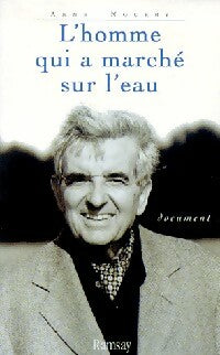 Livrenpoche : L'homme qui a marché sur l'eau - Anne Nourry - Livre