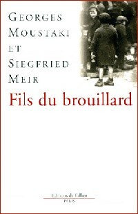 Fils du brouillard - Georges Moustaki ; Siegfried Meir -  Fallois GF - Livre