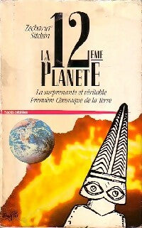 La 12ème planète - Zecharia Sitchim - Livre
