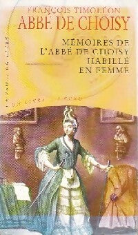Livrenpoche : Mémoires de l'abbé De Choisy habillé en femme - Abbé De Choisy - Livre