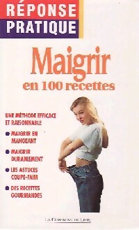 Livrenpoche : Maigrir en 100 recettes - Jackie Séguin - Livre