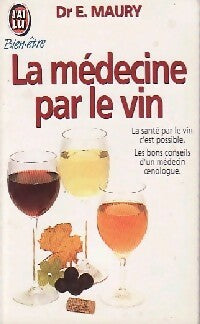 Livrenpoche : La médecine par le vin - Dr E.A. Maury - Livre