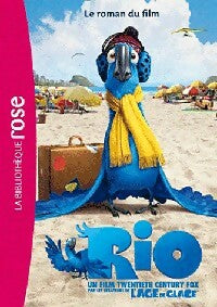 Livrenpoche : Rio, le roman du film - Marie Le Cocquic - Livre