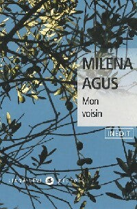 Livrenpoche : Mon voisin - Milena Agus - Livre